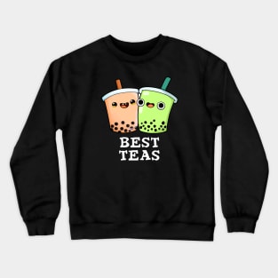 Best Teas Cute Besties Boba Tea PUn Crewneck Sweatshirt